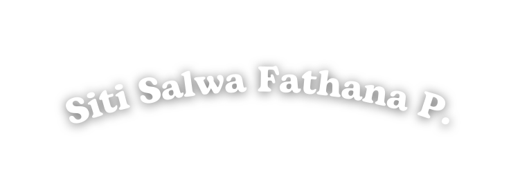 Siti Salwa Fathana P